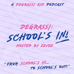 Degrassi: School's In! by Eevee Pacini