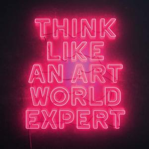 Think Like An Art World Expert