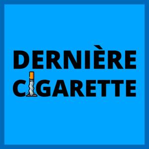 Derniere Cigarette ❌🚬 ✅ La liberté d'une vie sans tabac