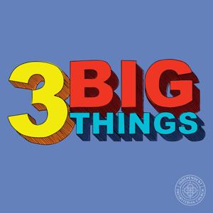 3 Big Things