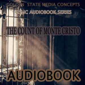 GSMC Audiobook Series: The Count of Monte Cristo  by Alexandre Dumas by GSMC Audiobooks Network