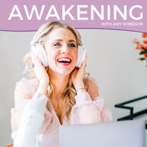 Awakening with Amy Robeson by Amy Robeson