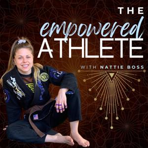 The Empowered Athlete by Body By Boss, LLC