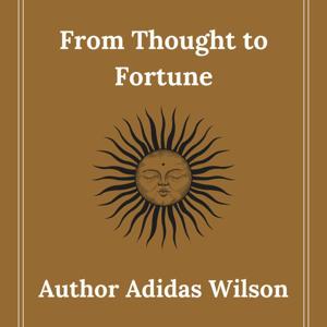 From Thought to Fortune