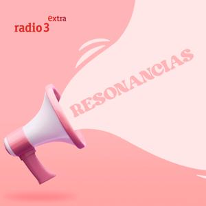 Resonancias by Radio 3 Extra