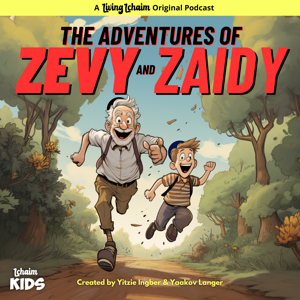 The Adventures of Zevy & Zaidy by Living Lchaim