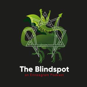 The Blindspot An Enneagram Podcast