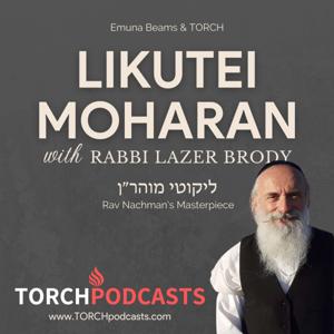 Likutei Moharan Podcast · Rabbi Lazer Brody by TORCH