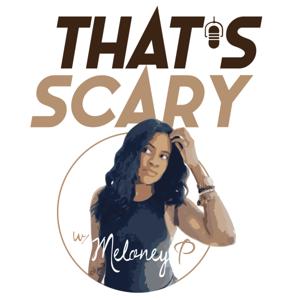 That's Scary with Meloney P. by Meloney Walker