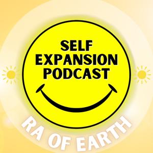 Self Expansion Podcast by Ra of Earth