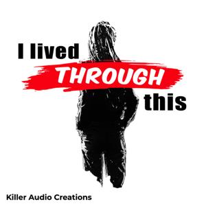 I Lived Through This by Killer Audio Creations