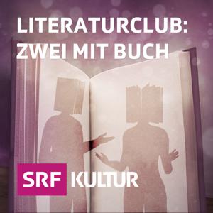 Literaturclub: Zwei mit Buch by Schweizer Radio und Fernsehen (SRF)