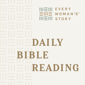 Every Woman’s Story Daily Bible Reading