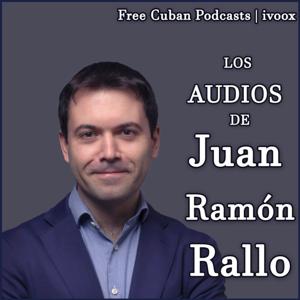 Audios Juan Ramón Rallo by Free Cuban