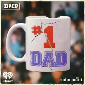 #1 Dad by Big Money Players Network and iHeartPodcasts