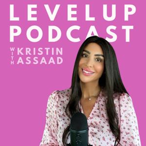 LevelUp Podcast with Kristin Assaad