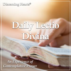 Daily Lectio Divina for the Discerning Heart by Discerning Hearts Catholic Podcasts