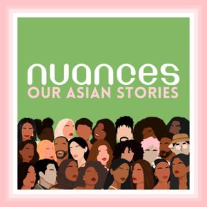 Nuances: Our Asian Stories