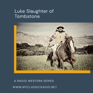 Luke Slaughter Of Tombstone