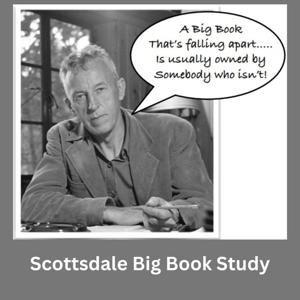 Scottsdale Big Book Study Podcast by scottsdalebigbookstudy