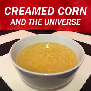 Creamed Corn And The Universe - A Twin Peaks Podcast by Colin James