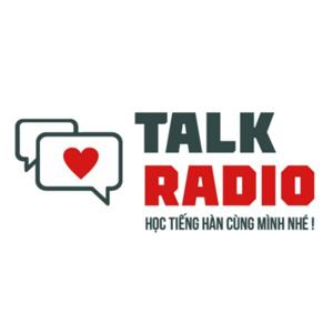 Talk Radio - Podcast Luyện Nghe Tiếng Hàn