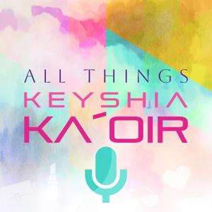 All Things Keyshia Ka'oir