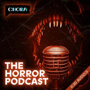 The horror podcast by Chora Media