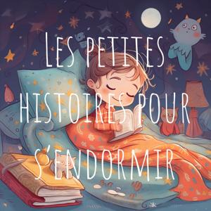 Les petites histoires pour s'endormir by Les histoires pour enfants