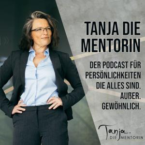 Tanja. Die Mentorin. Der Podcast