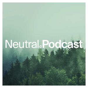 Neutral Podcast