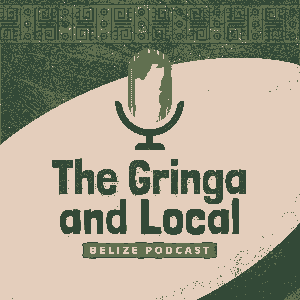 The Gringa & Local Belize by Rachel Jensen & Job Mendizabal