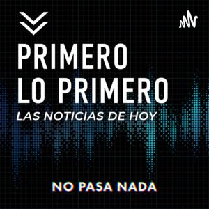 Primero Lo Primero by No Pasa Nada