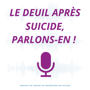 Le deuil après suicide, parlons-en !