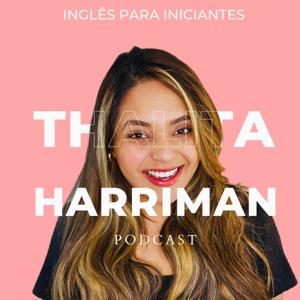 Inglês Para Iniciantes | Aprenda o Inglês do Dia a Dia | Dicas de Pronúncia by Thalita Harriman