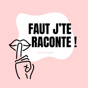 Faut j'te raconte by chloe villetelle