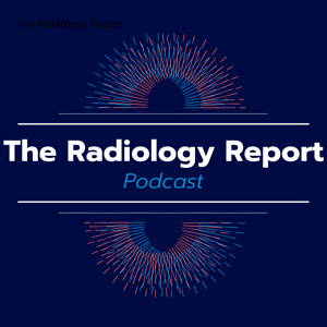 The Radiology Report Podcast by Daniel Arnold