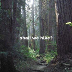 shall we hike?