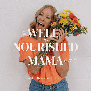 The Well Nourished Mama by Brooke Harmer