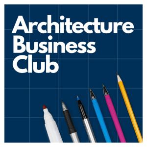 Architecture Business Club - For Architects, Architectural Technologists, Surveyors & Designers