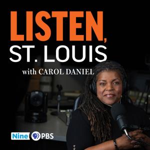 Listen, St. Louis with Carol Daniel by Nine PBS