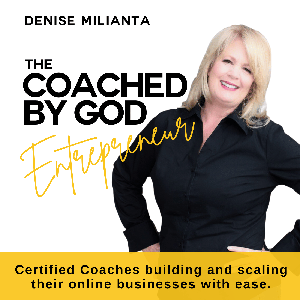 The ”Coached by God” Entrepreneur: Clarity Coaching, Christian Business Coach, Kingdom Entrepreneur, Start a Coaching Business, Certified Coach, Christian Coach, Online Coaching Business by Denise Milianta | Certified Professional Coach, Christian Business Coach, Kingdom Coach, Consultant and Mentor