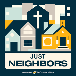 Just Neighbors by The Forgotten Initiative