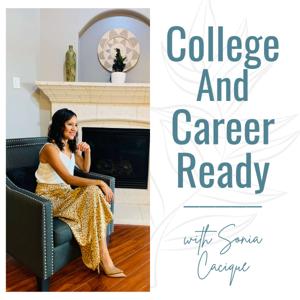 College and Career Ready with Coach Sonia