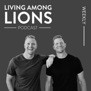 Living Among Lions by The Benham Brothers