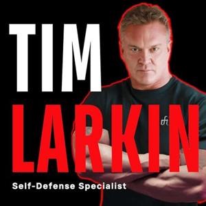 Tim Larkin: The Self-Defense Specialist