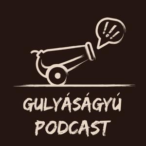 Gulyáságyú podcast hivatalos