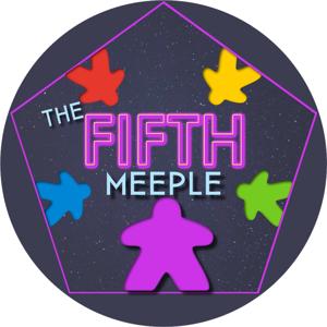 The Fifth Meeple Board Game Podcast by The Fifth Meeple Board Game Podcast