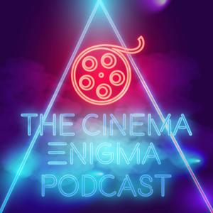 The Cinema Enigma Podcast