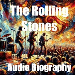 The Rolling Stones  - Audio Biography